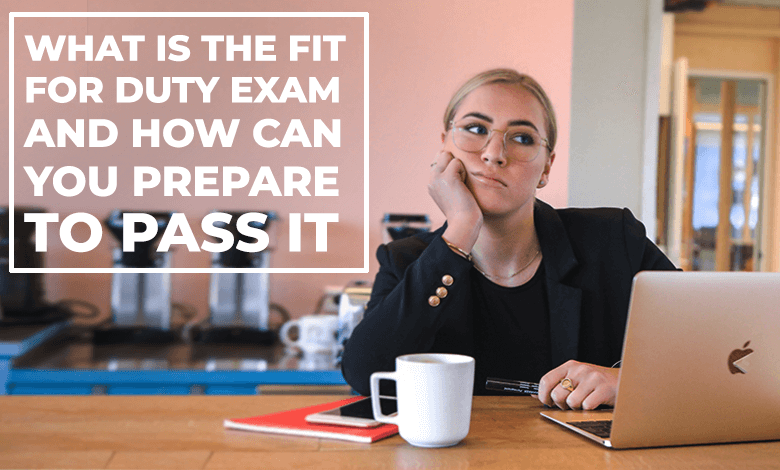 Fit for Duty Exam