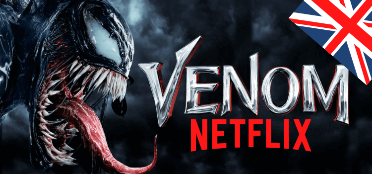 Is Venom 2 on Netflix in 2022? [Easy Unlocking Guide]